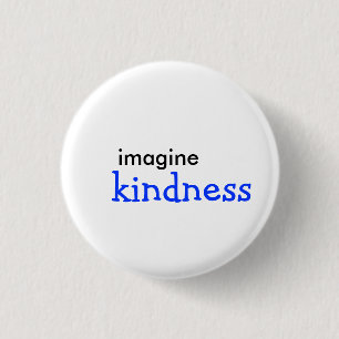 imagine, kindness button