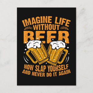 imagine life without beer , funny beer lover postcard