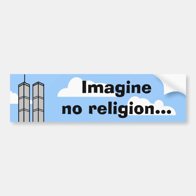Imagine No Religion... Bumper Sticker (Front)