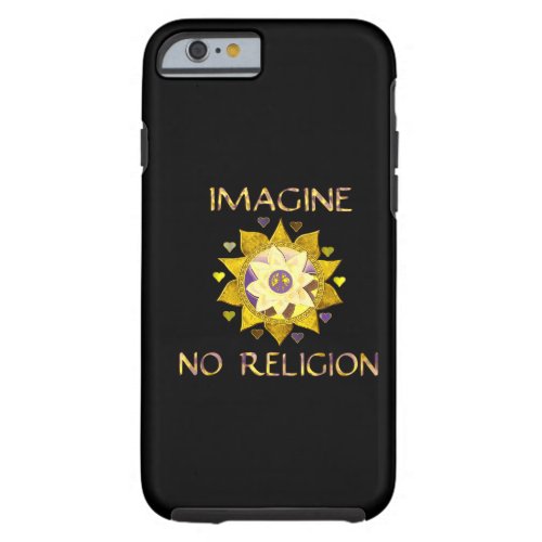 Imagine No Religion Tough iPhone 6 Case