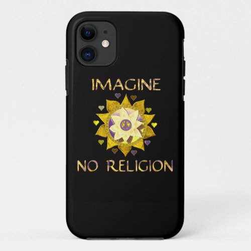 Imagine No Religion iPhone 11 Case