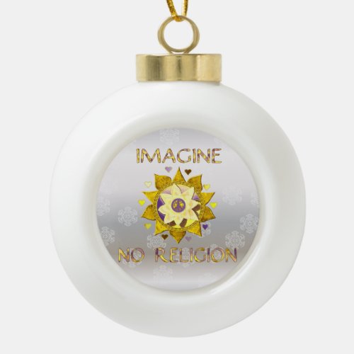 Imagine No Religion Ceramic Ball Christmas Ornament