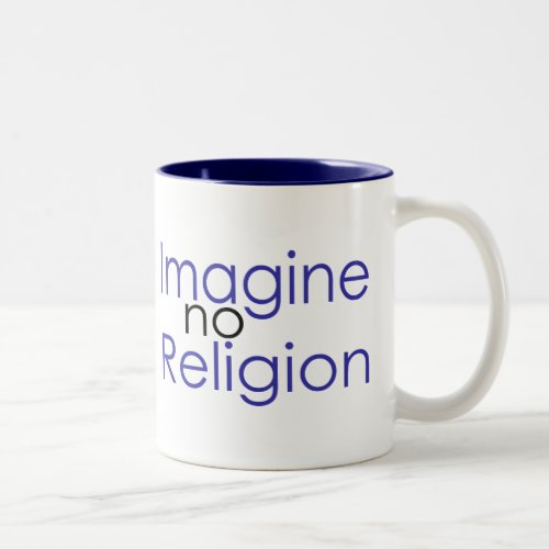 Imagine no Religion Two_Tone Coffee Mug