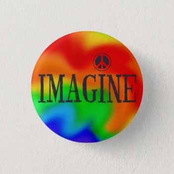 Imagine Peace Rainbow Tie-dye Button by OffRecord at Zazzle