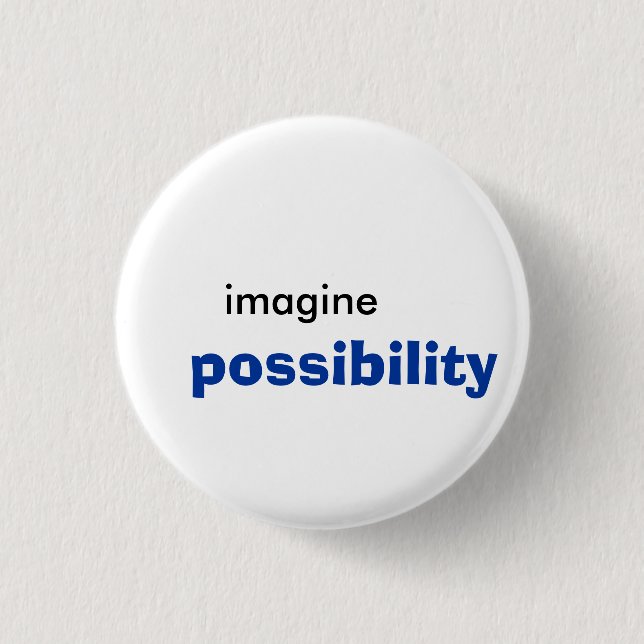 imagine, possibility pinback button (Front)