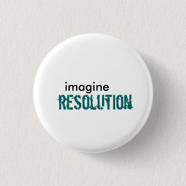 imagine, resolution pinback button (Front)