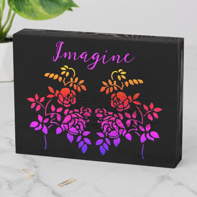 Imagine Rose Flowers Abstract Inspirational Words Wooden Box Sign (In Situ Horizontal)