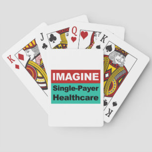 Imagine Single Payer Healthcare Poker Cards