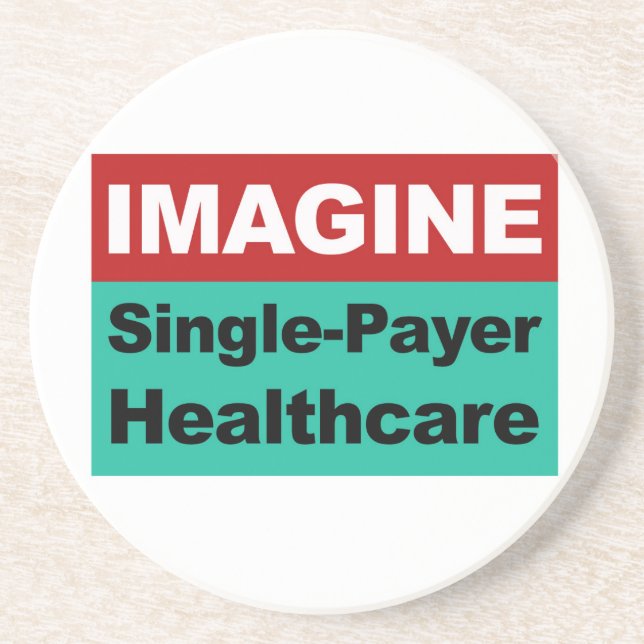 Imagine Single Payer Healthcare Sandstone Coaster (Front)