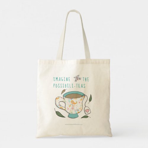 Imagine the Possibilities Tea Puns Shopping Grocer Tote Bag