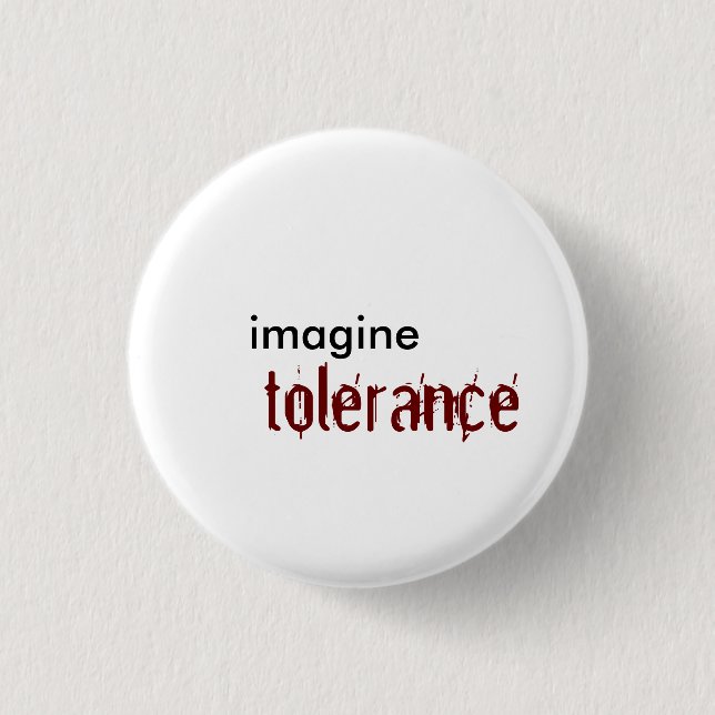 imagine, tolerance pinback button (Front)