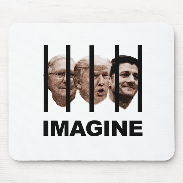Imagine Trump, McConnell and Ryan Behind Bars Mouse Pad (Front)