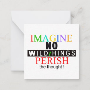 IMAGINE - Wildlife -Nature - Conservation Note Card