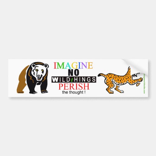 IMAGINE _Wildlife warrior  _ Endangered animals _ Bumper Sticker
