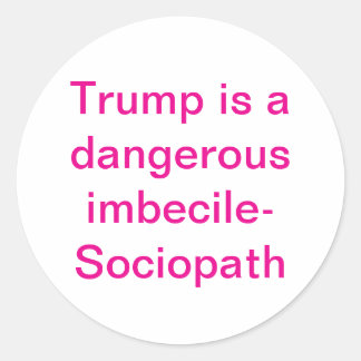 Imbecile-Sociopath Trump Hankamer Artjunkhaus Love Classic Round Sticker