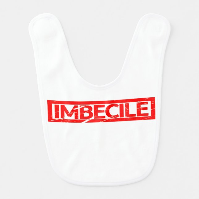 Imbecile Stamp Baby Bib (Front)