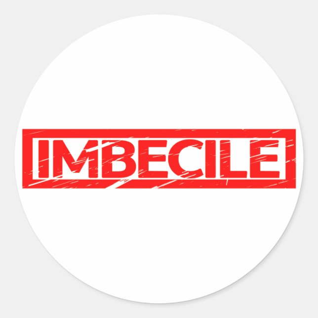 Imbecile Stamp Classic Round Sticker (Front)
