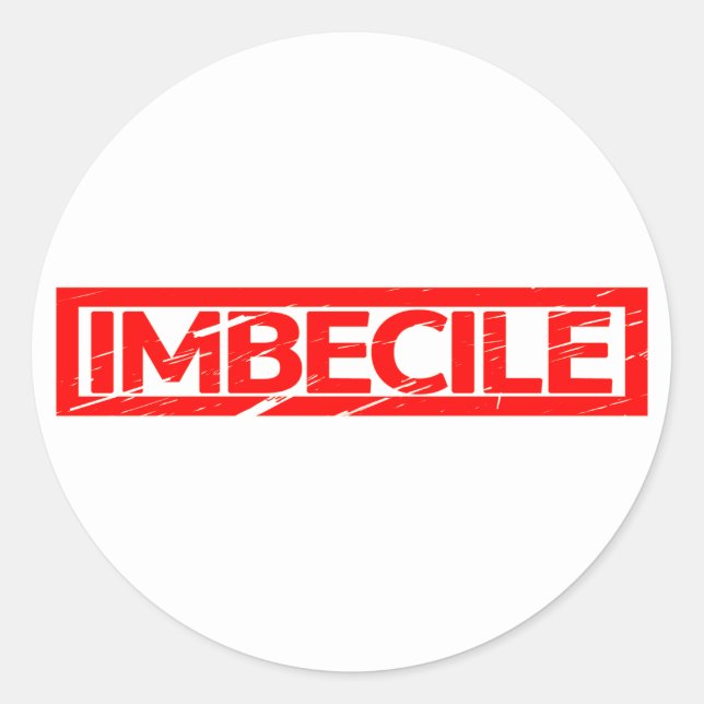Imbecile Stamp Classic Round Sticker (Front)