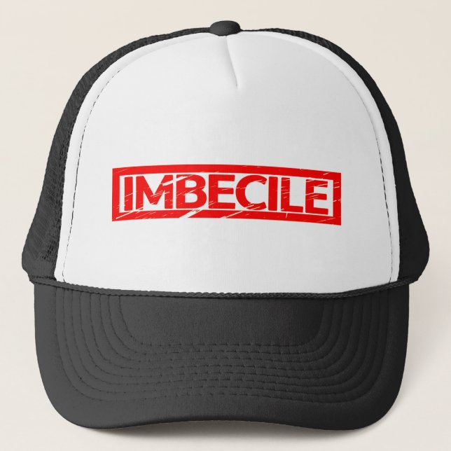Imbecile Stamp Trucker Hat (Front)