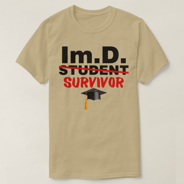 ImD Student Survivor Doctor of Immortality Graduat T-Shirt (Design Front)
