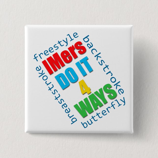 IMers do it 4 ways Button (Front)
