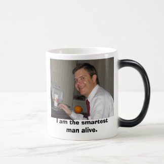 IMG_0564, I am the smartest man alive. Color Morph Mug