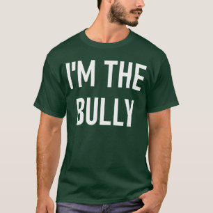 Imhe Bully Funny Jokes Sarcastic Sayings friend T-Shirt