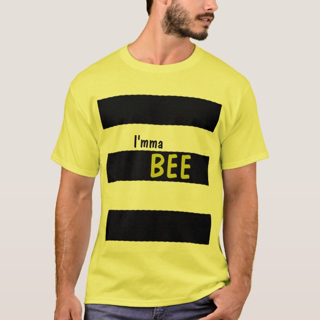 I'mma Bee! T-Shirt (Front)