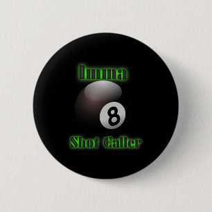 Imma Shot Caller Billiards Pool Tee  Button