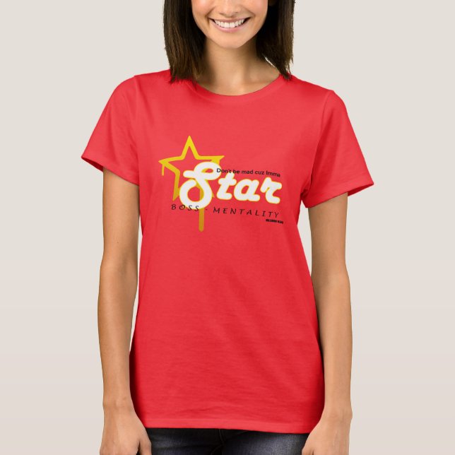 Imma Star Boss Mentality T-Shirt (Front)