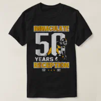 50 Years Reception Pittsburgh Immaculate Reception T Shirt