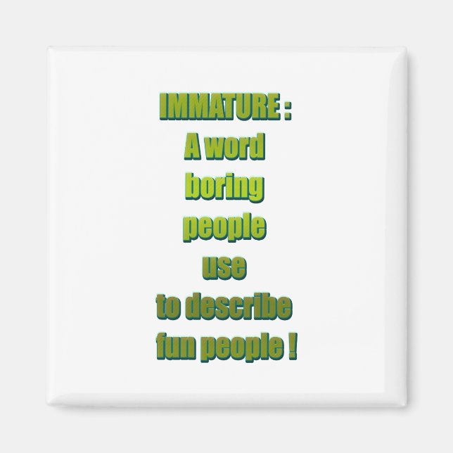 Immature funny text magnet (Front)