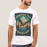 Immerse and Conquer T-Shirt
