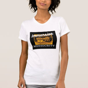 Immersive Mediocrity Brand: low-brow in America T-Shirt