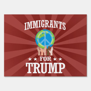 IMMIGRANTS FOR TRUMP YARD SIGN