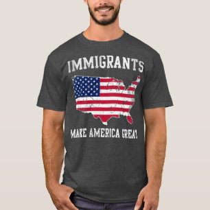 Immigrants Great T-Shirt