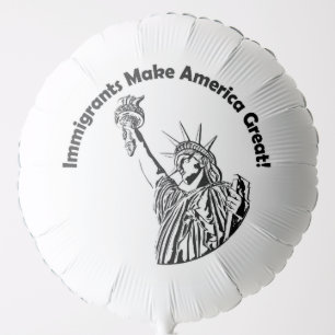 Immigrants Make America Great Balloon