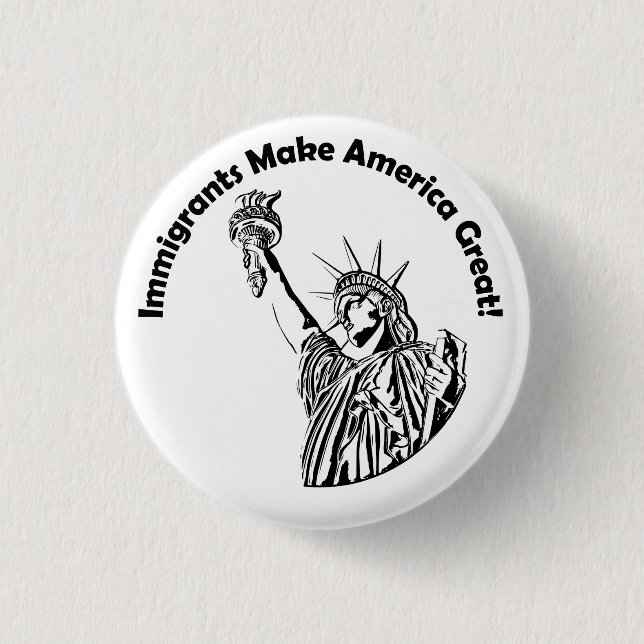 Immigrants Make America Great Button (Front)