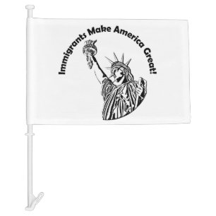 Immigrants Make America Great Car Flag