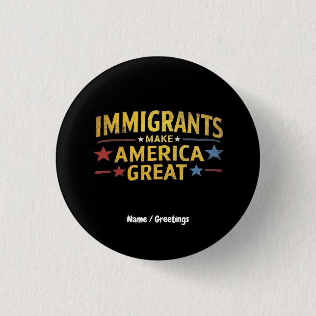 Immigrants Make America Great Celebrating Equality Button (Front)