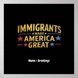 Immigrants Make America Great Celebrating Equality Poster