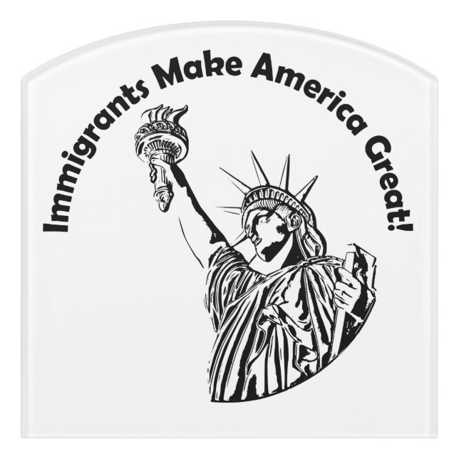 Immigrants Make America Great Door Sign (Contour Front)