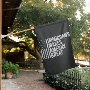 Immigrants Make America Great Flag Anti Trump