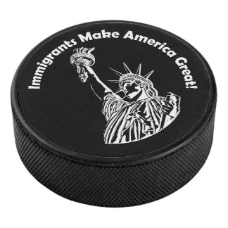 Immigrants Make America Great Hockey Puck