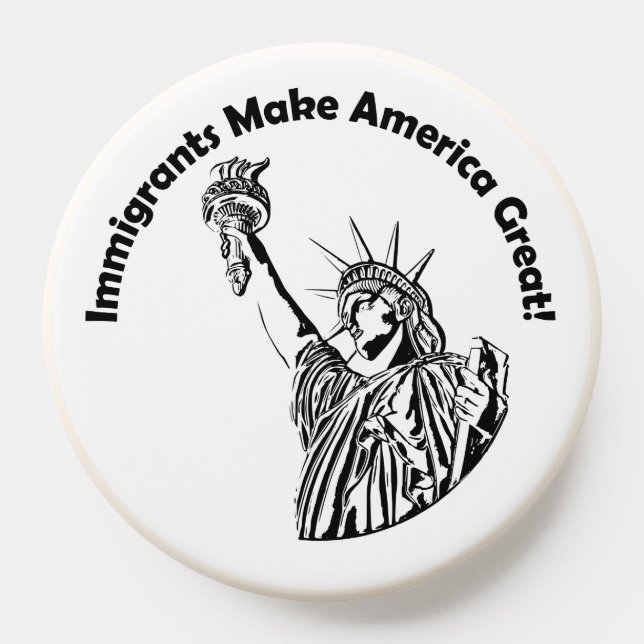 Immigrants Make America Great PopSocket (Popsocket)