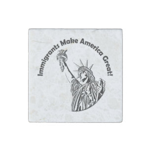 Immigrants Make America Great Stone Magnet