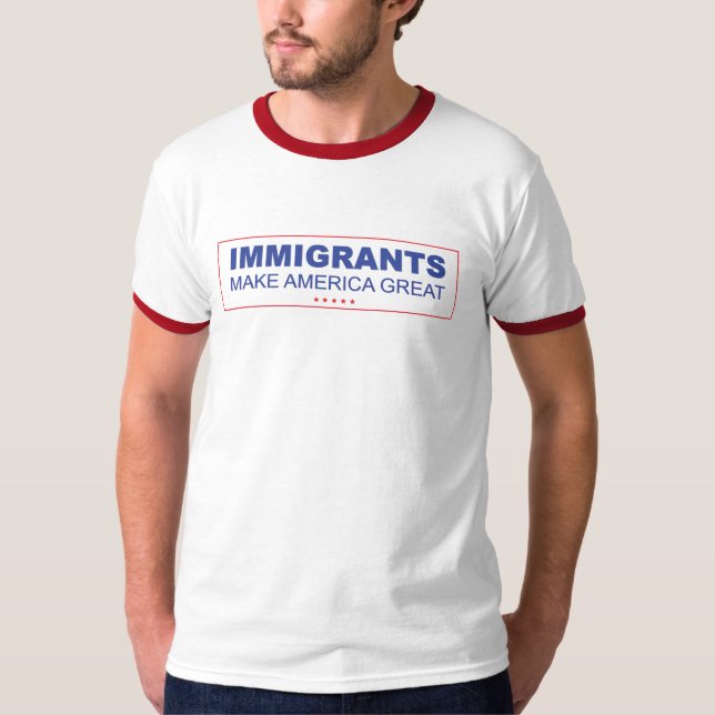 Immigrants Make America Great T-Shirt (Front)