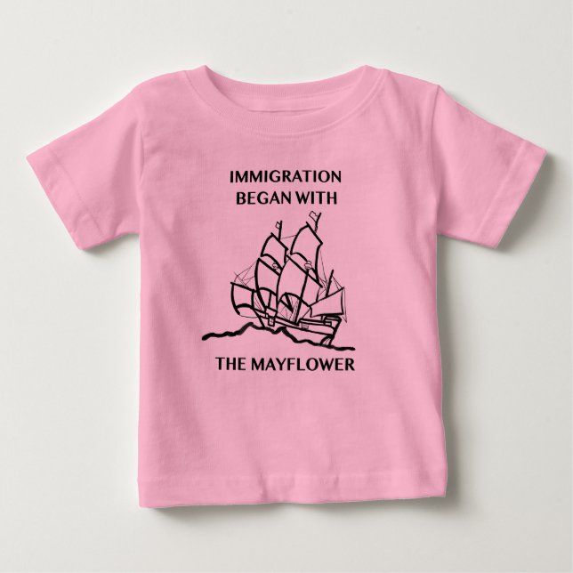 Immigration Began with the Mayflower Baby T-Shirt (Front)