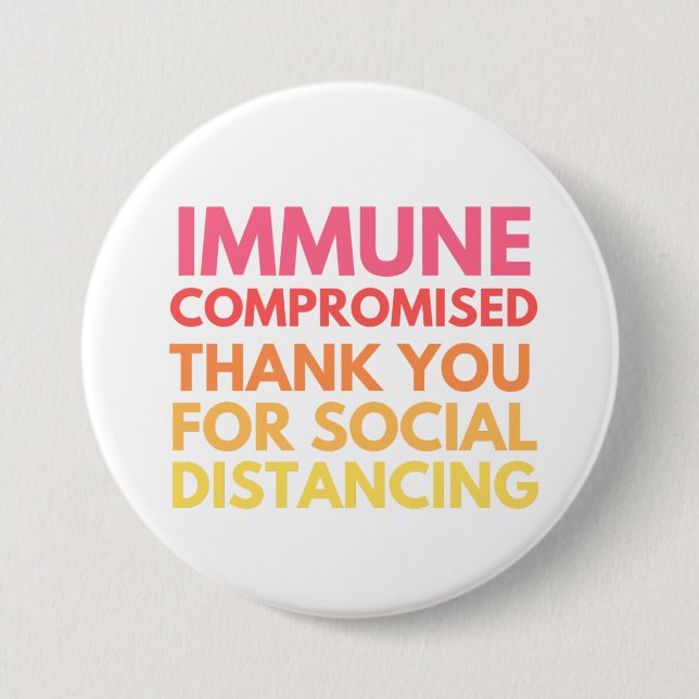 Immune Compromised Thank You for Social Distancing Button (Front)