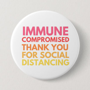 Immune Compromised Thank You for Social Distancing Button